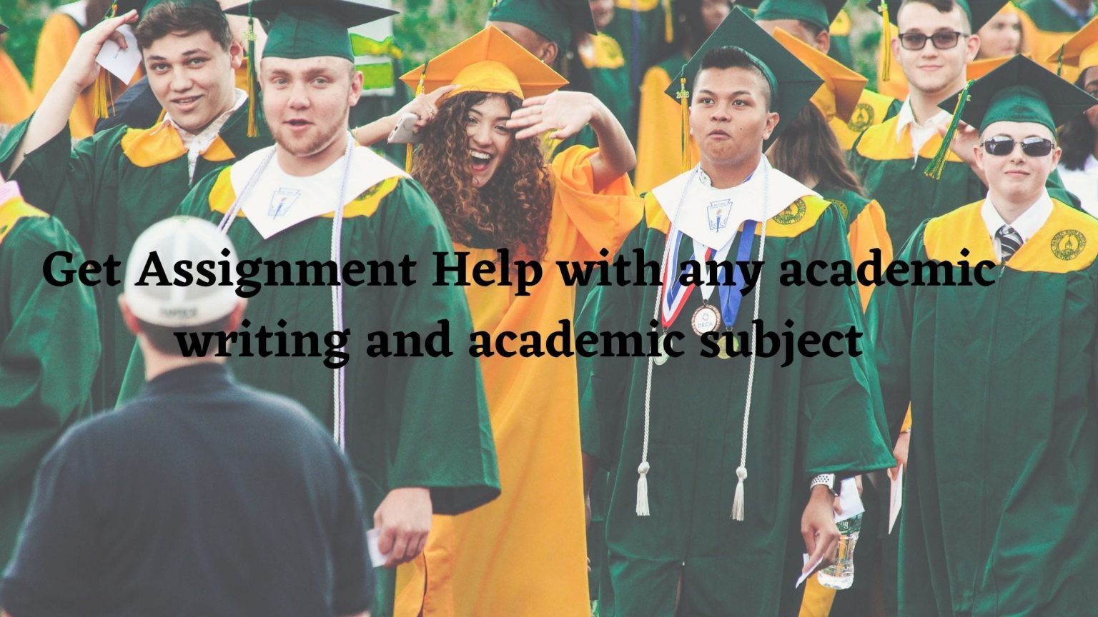 Get Assignment Help with any academic writing and academic subject