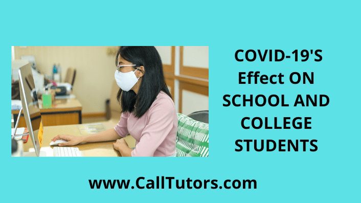 COVID-19'S Effect ON SCHOOL AND COLLEGE STUDENTS