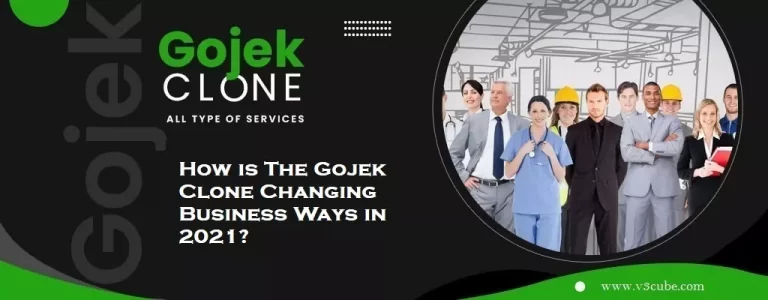 How is The Gojek Clone Changing Business Ways in 2021?