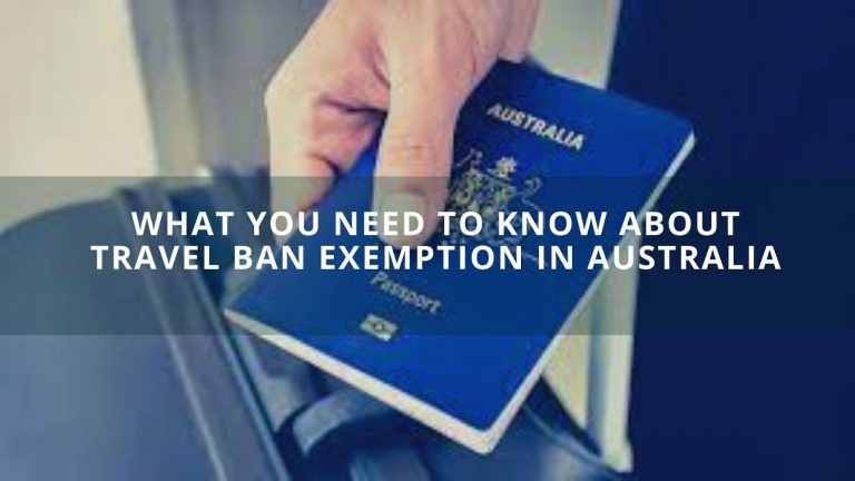 What You Need To Know About Travel Ban Exemption in Australia
