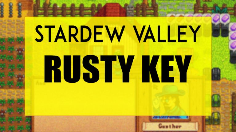 All you need to know about the Stardew Valley Rusty key