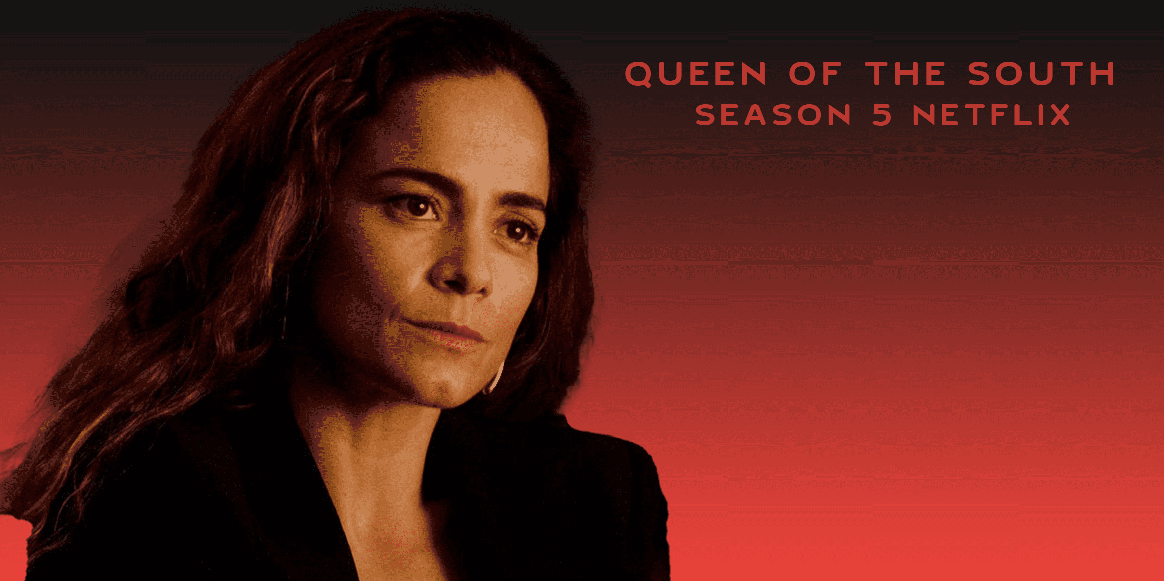 Season 5 of Queen of the South makes its way to Netflix