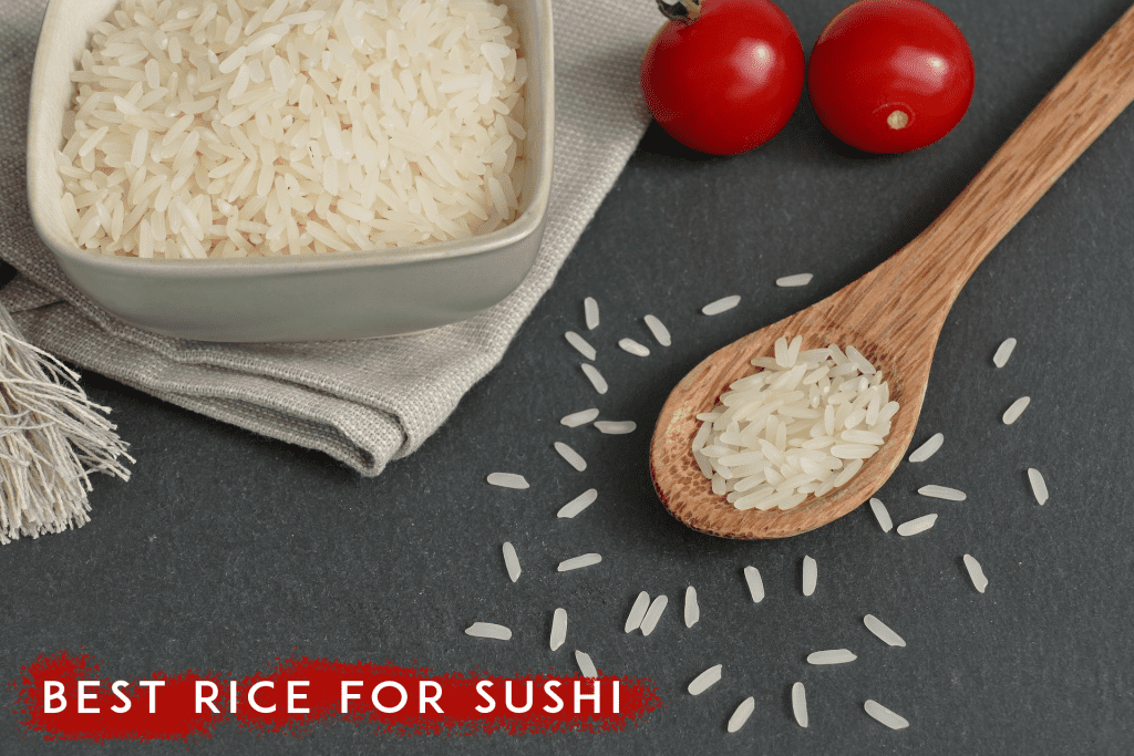 What type of rice is best for Sushi?