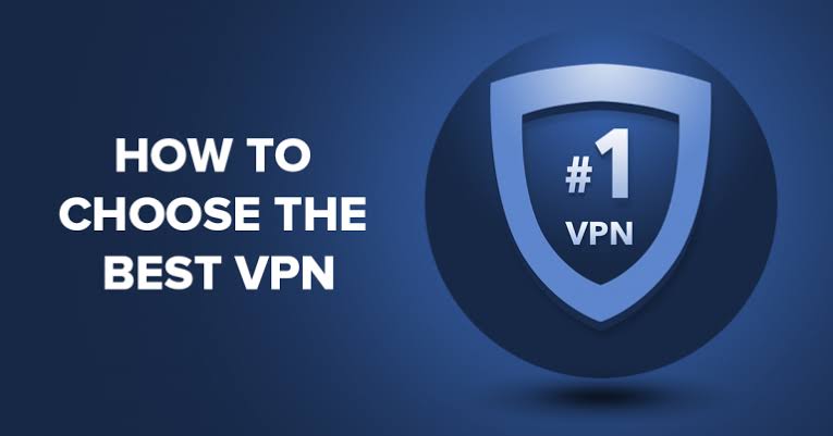How To Choose A Best VPN Service?