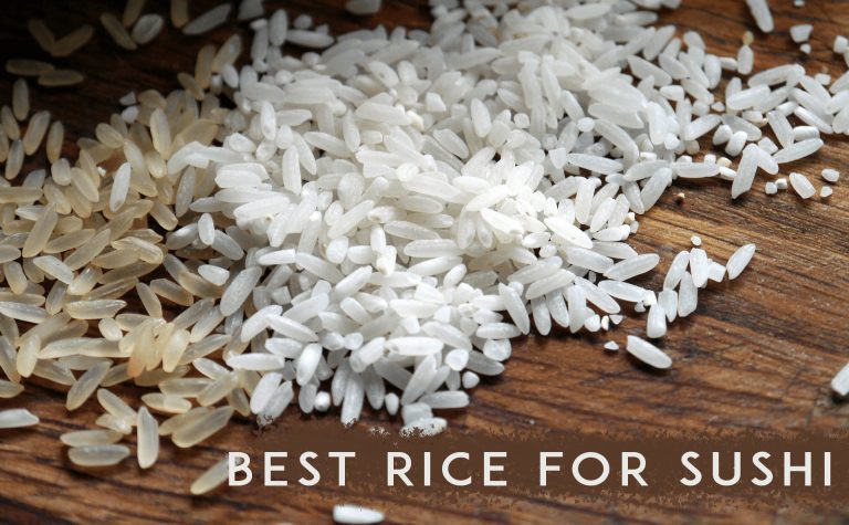 When choosing the best rice for Sushi, what should you keep in mind?