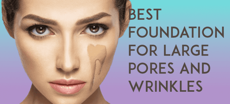 Best foundation for large pores and wrinkles