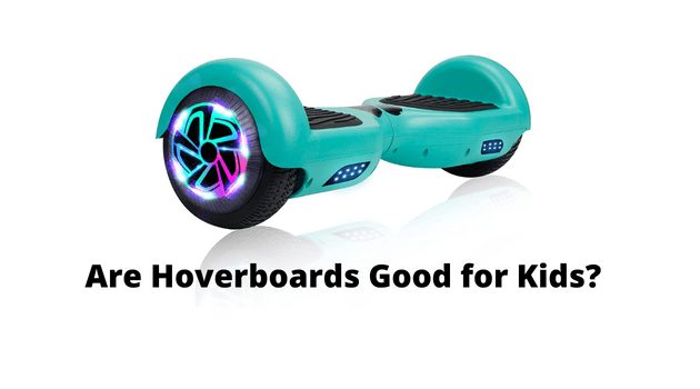 Are Hoverboards Good for Kids