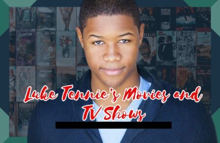 Luke Tennie’s Movies and TV Shows