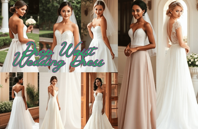 Drop Waist Wedding Dress