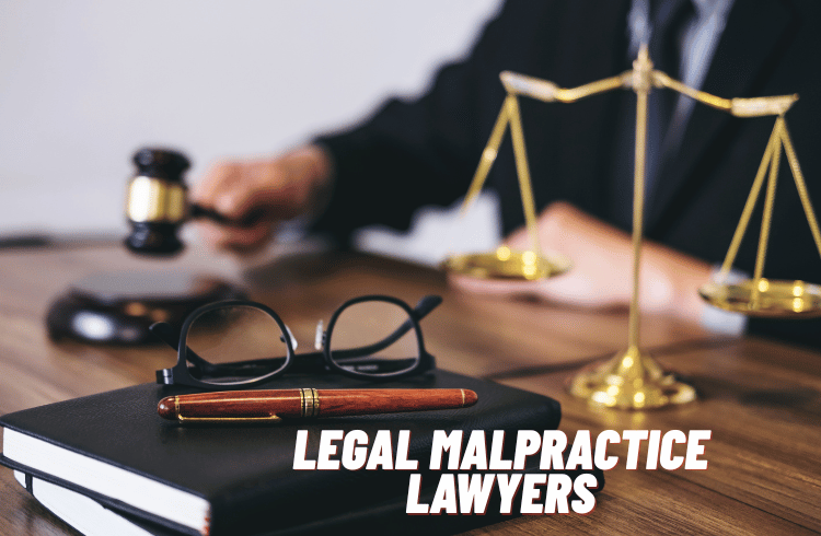 Legal Malpractice Lawyers: Expert Advocates Protecting Clients from Attorney Negligence, Errors, and Professional Misconduct
